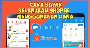 Cara Bayar Shopee Pakai Dana, Ovo, Gopay dan LinkAja (Update 2021)